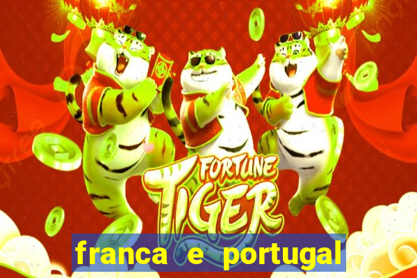 franca e portugal onde assistir