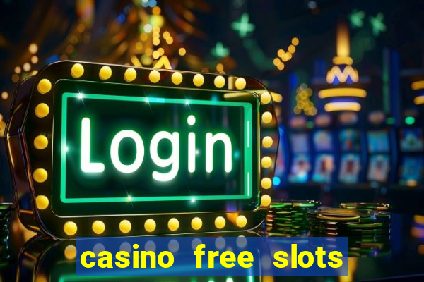 casino free slots for fun