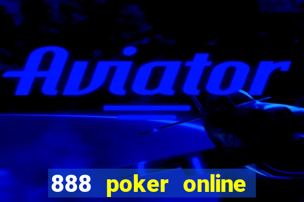 888 poker online real money