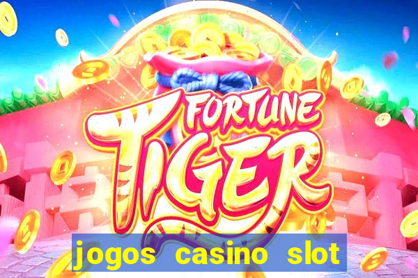 jogos casino slot machines gratis