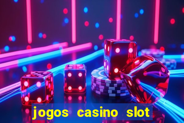 jogos casino slot machines gratis