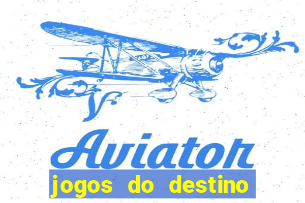 jogos do destino onde assistir