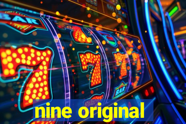 nine original