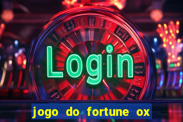 jogo do fortune ox demo grátis