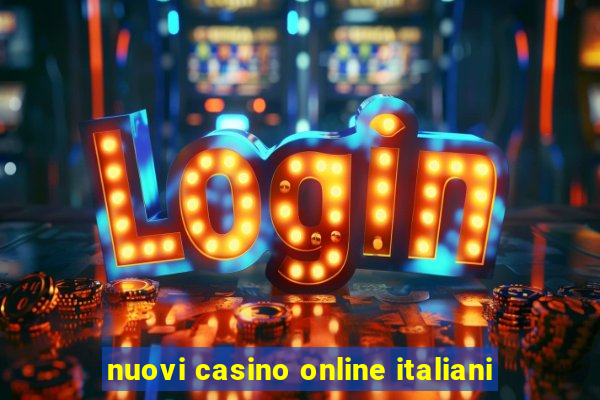 nuovi casino online italiani