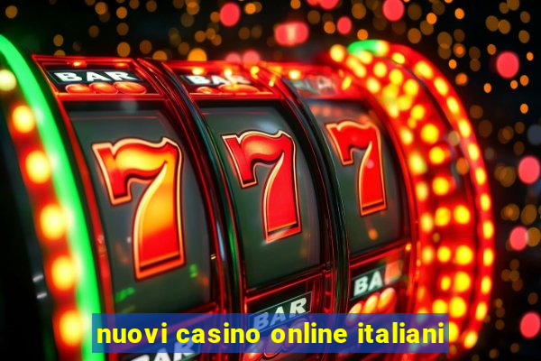 nuovi casino online italiani