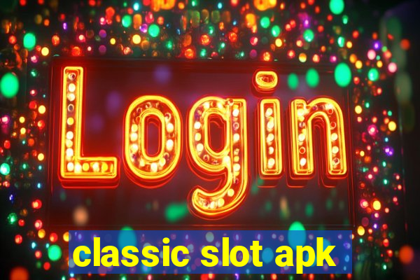 classic slot apk