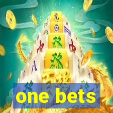 one bets