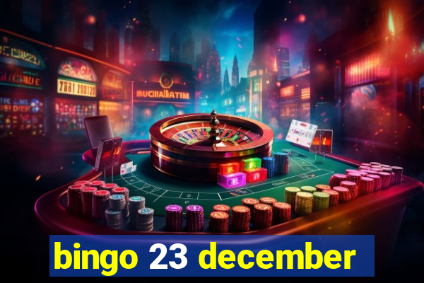 bingo 23 december