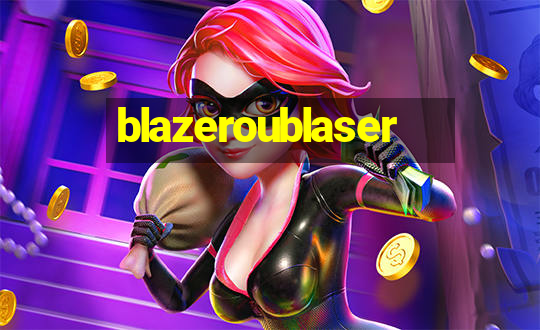 blazeroublaser