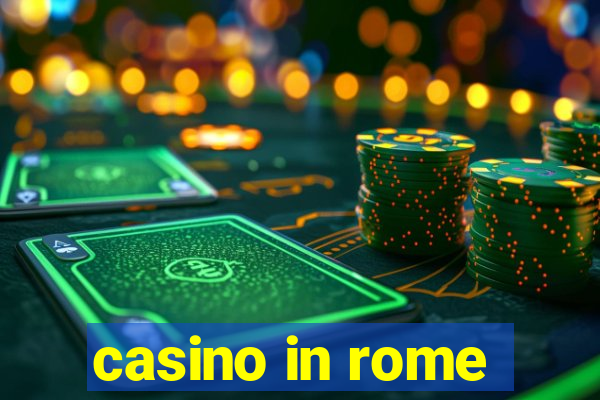 casino in rome