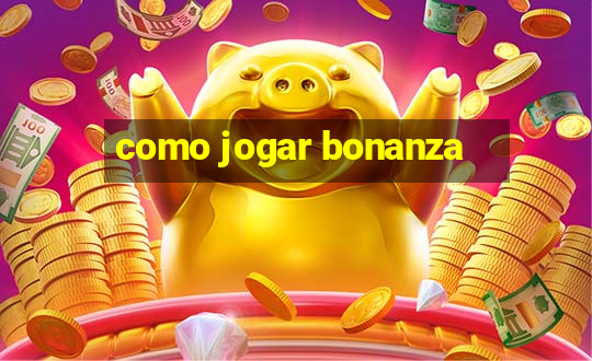 como jogar bonanza