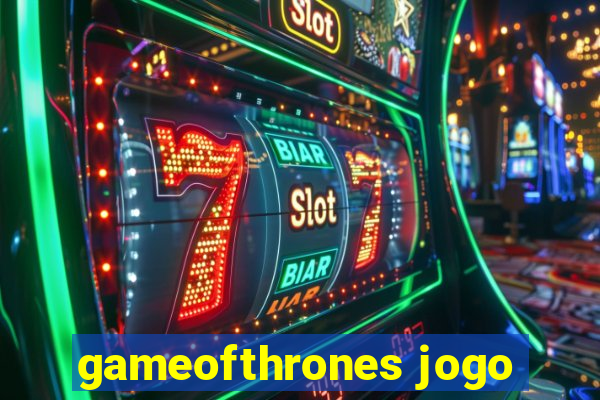 gameofthrones jogo