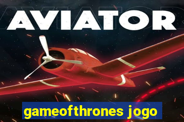 gameofthrones jogo