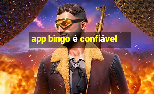 app bingo é confiável