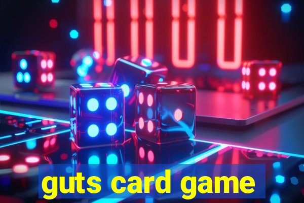 guts card game