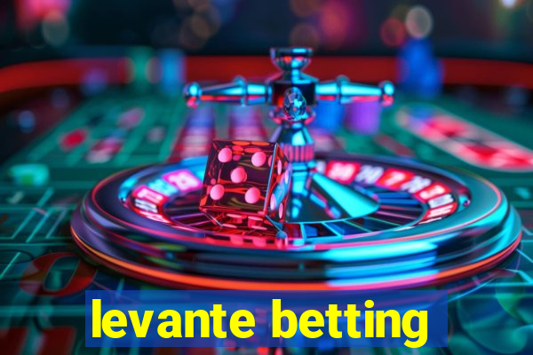 levante betting