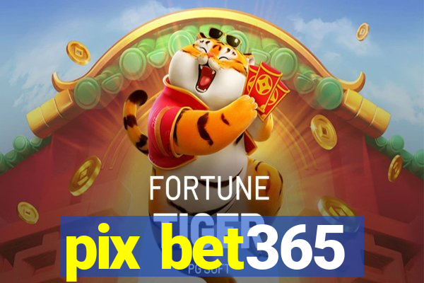 pix bet365