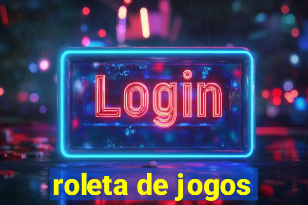 roleta de jogos