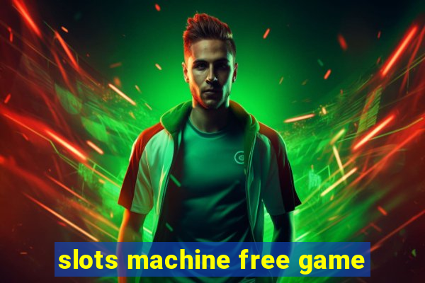 slots machine free game