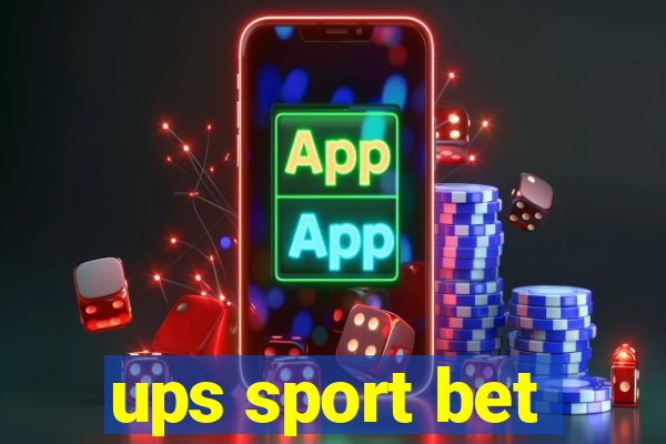 ups sport bet