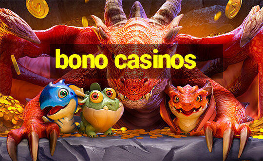 bono casinos