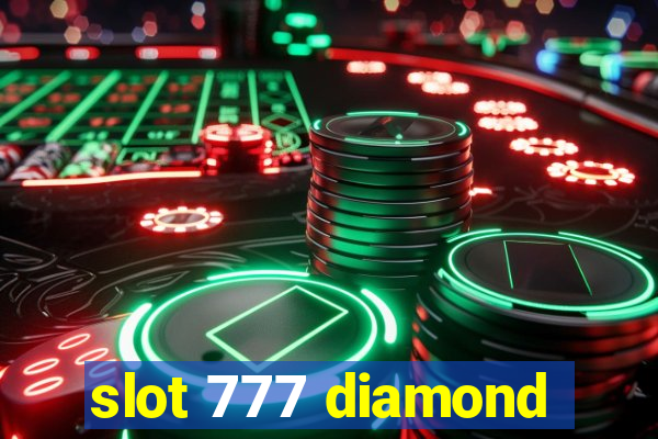 slot 777 diamond