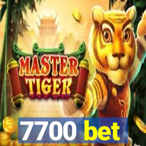 7700 bet