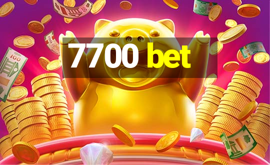 7700 bet