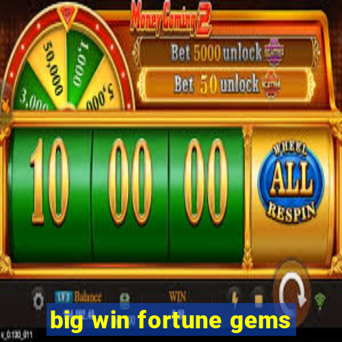 big win fortune gems