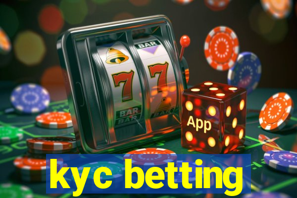 kyc betting