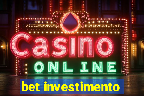 bet investimento