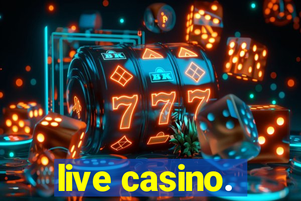 live casino.