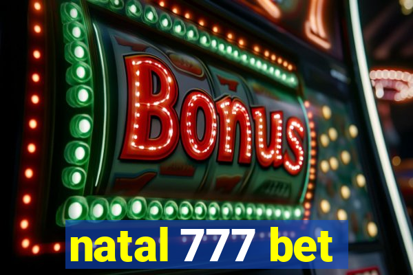 natal 777 bet