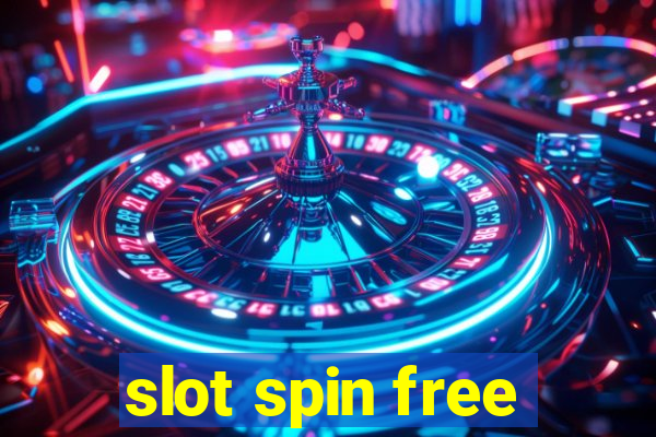 slot spin free