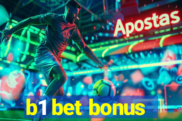 b1 bet bonus