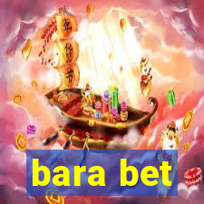 bara bet