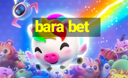 bara bet