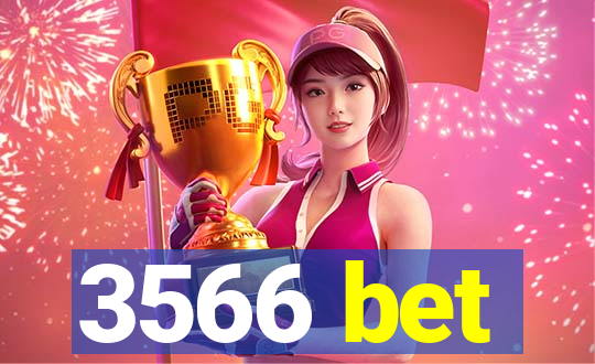 3566 bet