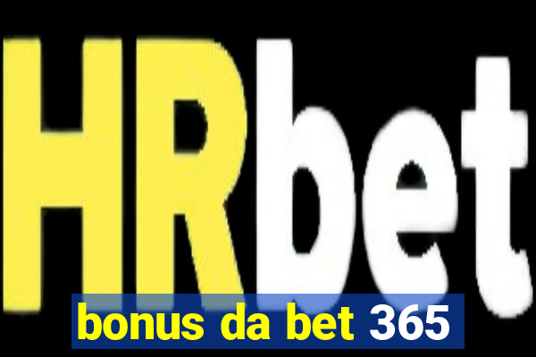 bonus da bet 365