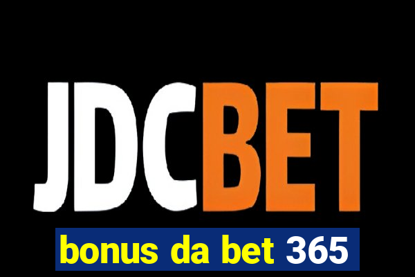 bonus da bet 365