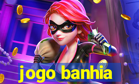 jogo banhia