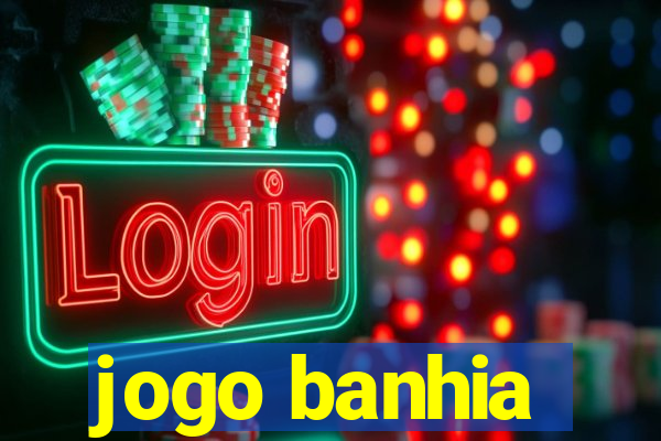 jogo banhia