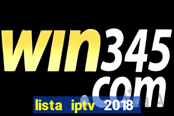 lista iptv 2018 gratis atualizada futebol