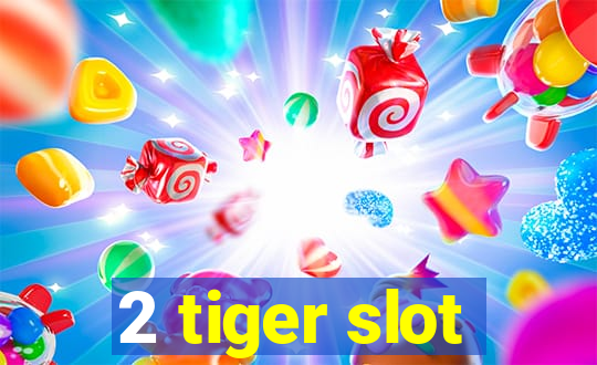 2 tiger slot