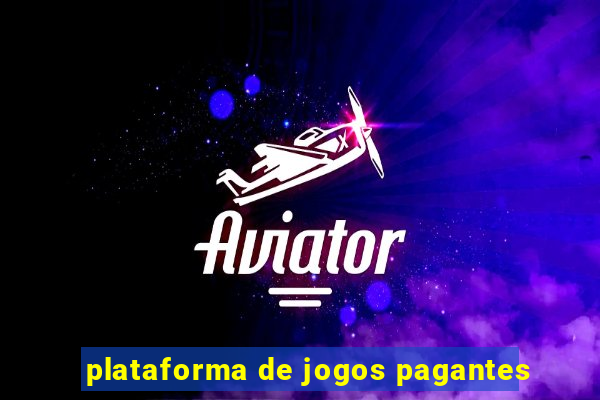 plataforma de jogos pagantes