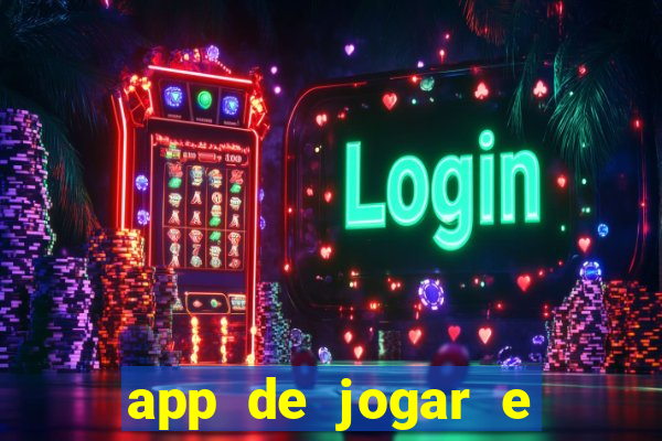 app de jogar e ganhar dinheiro