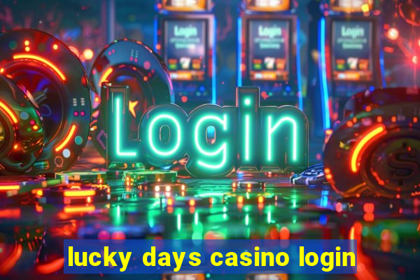 lucky days casino login