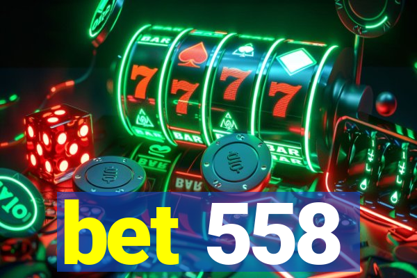 bet 558