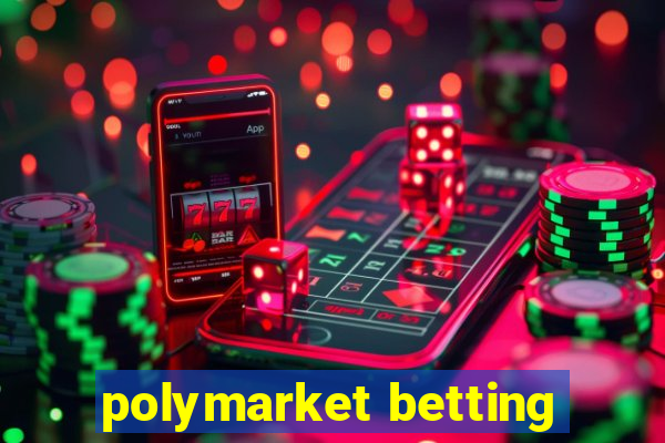 polymarket betting